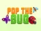 遊戲Pop the Bug在線