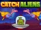 遊戲Catch Aliens在線