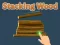 遊戲Stacking Wood在線