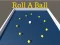 遊戲Roll a Ball在線