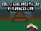 遊戲BlockWorld Parkour在線