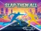 遊戲Slap Them All在線