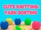 遊戲Cute Knitting: Yarn Sorting在線