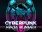 遊戲CyberPunk Ninja Runner在線