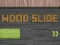 遊戲Wood Slide在線