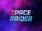 遊戲Space Raider在線