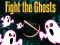 遊戲Fight the Ghosts在線
