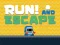 遊戲Run! And Escape在線