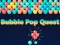遊戲Bubble Pop Quest在線