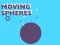 遊戲Moving Spheres在線