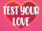 遊戲Test Your Love在線