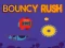 遊戲Bouncy Rush在線