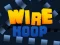 遊戲Wire Hoop在線