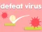 遊戲Defeat Virus在線