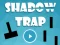 遊戲Shadow Trap在線