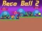 遊戲Reco Ball 2在線