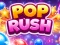 遊戲Pop Rush在線