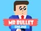 遊戲Mr Bullet Online在線