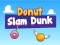 遊戲Donut Slam Dunk在線