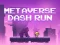 遊戲Metaverse Dash Run在線