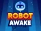 遊戲Robot Awake在線