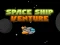 遊戲Space ship Venture在線
