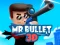 遊戲Mr Bullet 3D online在線