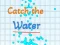 遊戲Catch the water在線