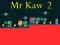 遊戲Mr Kaw 2在線