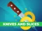 遊戲Knives And Slices在線