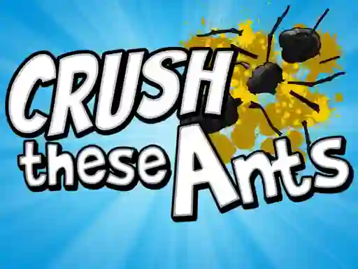 遊戲Crush These Ants在線