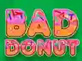 遊戲Bad Donut在線