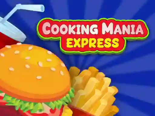 遊戲Cooking Mania Express在線