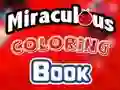 遊戲Miraculous Coloring Book在線