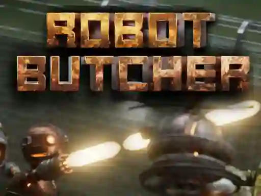 遊戲Robot Butcher在線