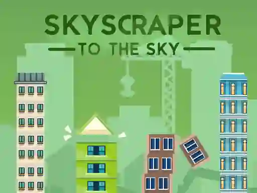 遊戲Skyscraper to the Sky在線