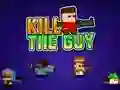 遊戲Kill The Guy在線