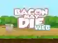 遊戲Bacon May Die在線