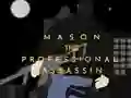遊戲Mason the Professional Assassin在線