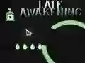 遊戲Late Awakening在線