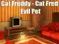 遊戲Cat Freddy - Cat Fred Evil Pet在線