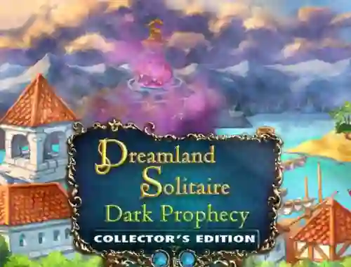 遊戲Dreamland Solitaire: Dark Prophecy Collector's Edition在線