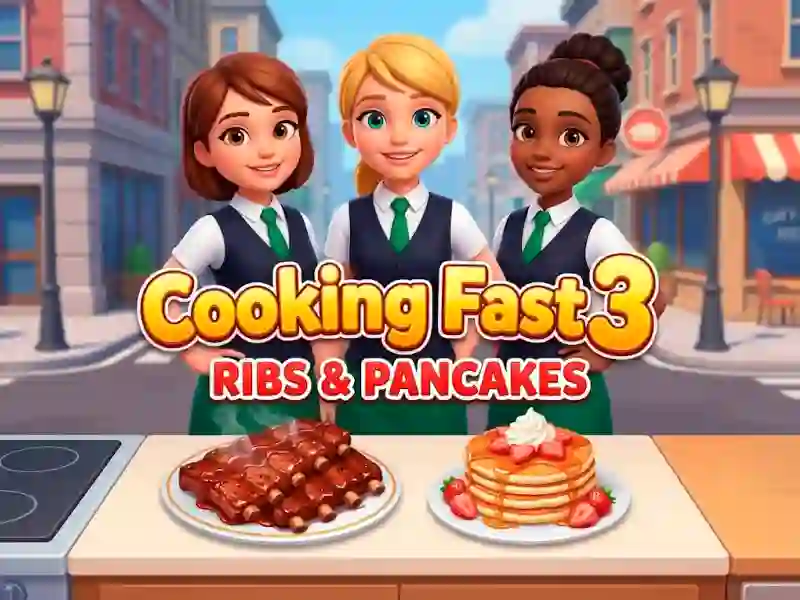遊戲Cooking Fast 3: Ribs and Pancakes在線