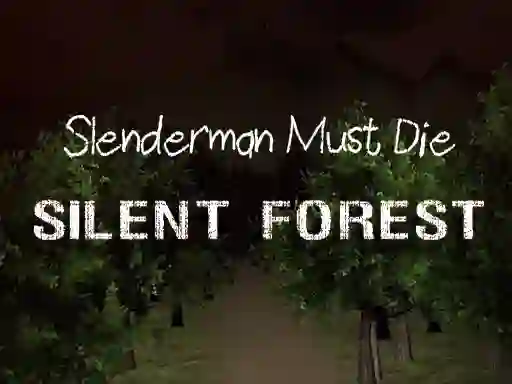遊戲Slenderman Must Die: Silent Forest在線