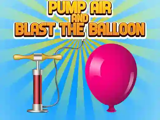 遊戲Pump Air And Blast The Balloon在線