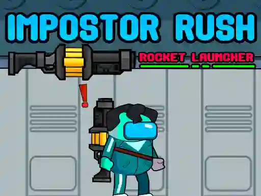 遊戲Impostor Rush: Rocket Launcher在線