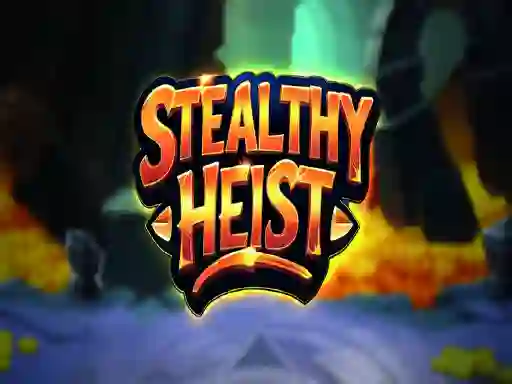 遊戲Stealthy Heist在線