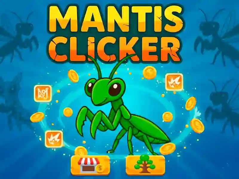 遊戲Mantis Clicker在線