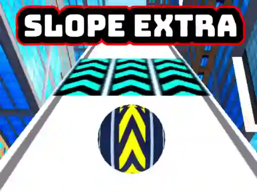 遊戲Slope Extra在線
