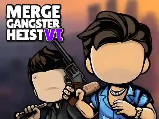 遊戲Merge Gangster Heist VI在線